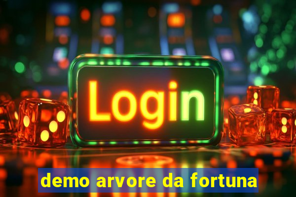 demo arvore da fortuna